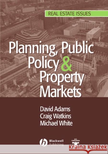 Planning, Public Policy and Property Markets