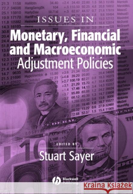 Issues in Monetary, Financial and Macroeconomic Adjustment Policies