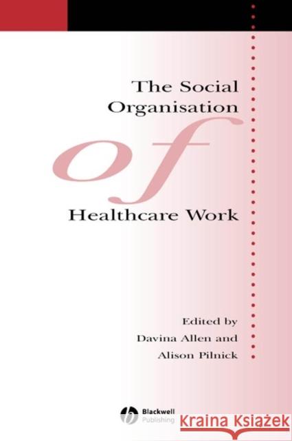 The Social Organisation of Healthcare Work