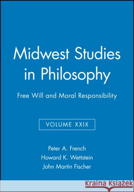 Free Will and Moral Responsibility, Volume XXIX