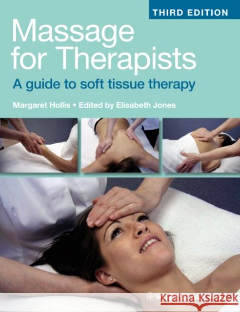 Massage for Therapists: A Guide to Soft Tissue Therapy