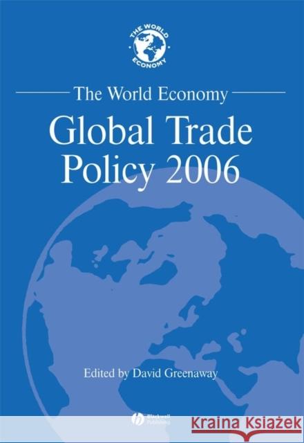 The World Economy: Global Trade Policy 2006