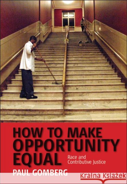 How to Make Opportunity Equal: Race and Contributive Justice