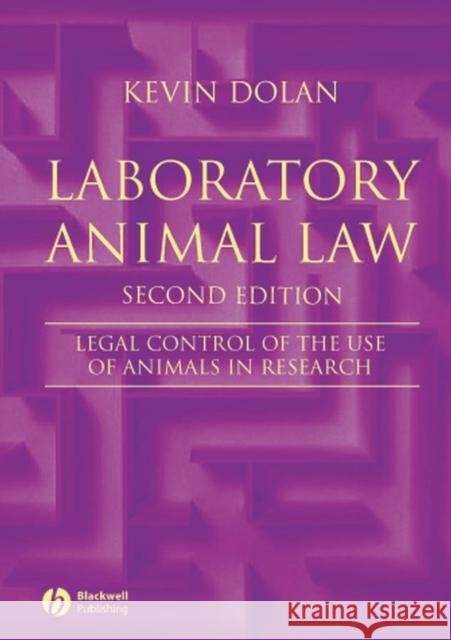 Laboratory Animal Law: Legal Control of the Use of Animals in Research