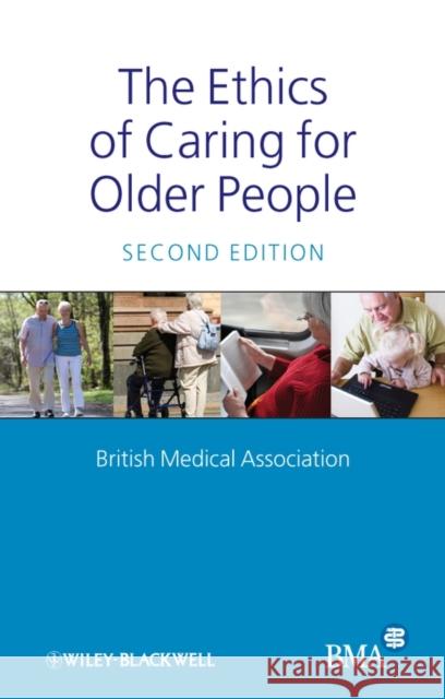 The Ethics of Caring for Older People