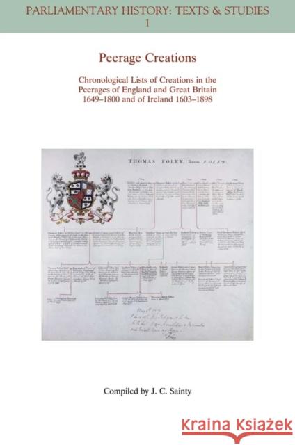 Peerage Creations: Chronological Lists of Creations in the Peerages of England and Great Britain 1649-1800 and of Ireland 1603-1898