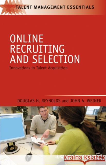 Online Recruiting and Selection: Innovations in Talent Acquisition