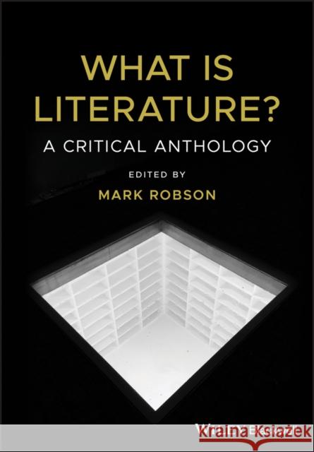 What Is Literature?: A Critical Anthology