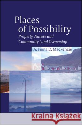 Places of Possibility: Property, Nature and Community Land Ownership