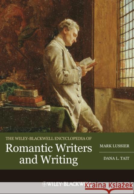 The Wiley-Blackwell Encyclopedia of Romantic Writers and Writing