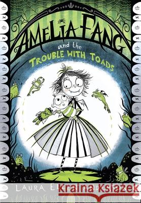 Amelia Fang and the Trouble with Toads
