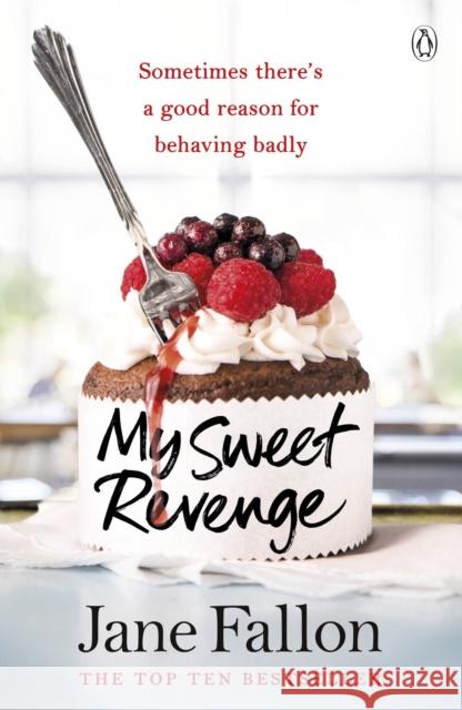 My Sweet Revenge: The deliciously fun and totally irresistible story of one woman’s quest to get even