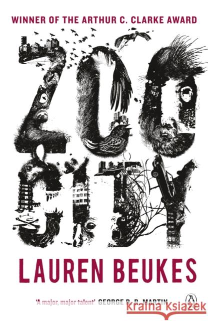 Zoo City: The gripping and original WINNER of the 2011 Arthur C Clarke award