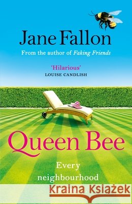 Queen Bee: The hilarious novel from the author of FAKING FRIENDS