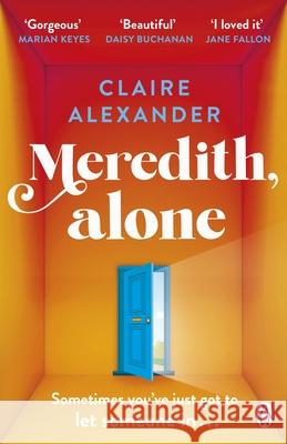 Meredith, Alone: The hopeful and uplifting debut you’ll never forget