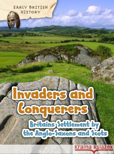 Britain's Settlement by the Anglo-Saxons and Scots