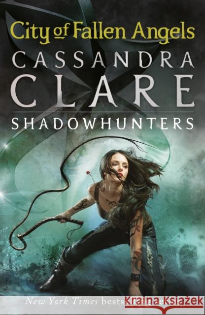 The Mortal Instruments 4: City of Fallen Angels: From the international bestselling author who defined romantasy: the original Shadowhunter series about demon hunting, betrayal, secrets and forbidden 