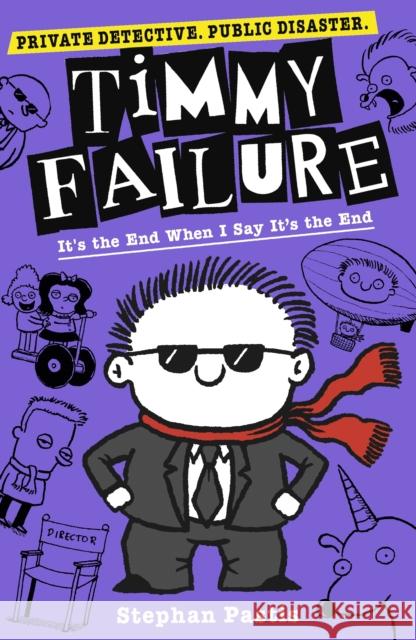 Timmy Failure: It's the End When I Say It's the End