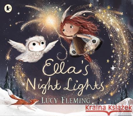 Ella's Night Lights: A dreamy bedtime story for any child aged 3-5 who loves magic and fantasy, or stories of fairies and pixies!