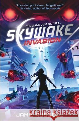 SkyWake Invasion: The first in a fast-paced science-fiction action-adventure trilogy with heart, the ideal present for kids aged 9, 10, 11, 12 and 13 who love gaming