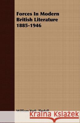 Forces in Modern British Literature 1885-1946