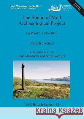 the sound of mull archaeological project: (somap) 1994-2005 