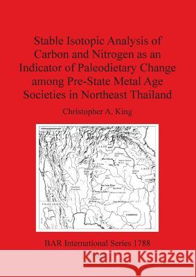 Stable Isotopic Analysis of Carbon and Nitrogen as an Indicator of Paleodietary Change among Pre-State Metal Age Societies in Northeast Thailand