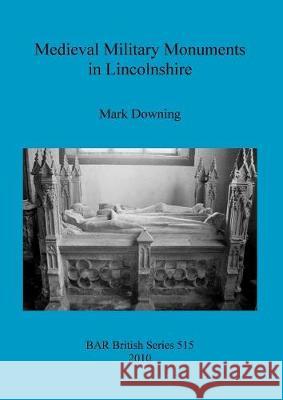 Medieval Military Monuments in Lincolnshire