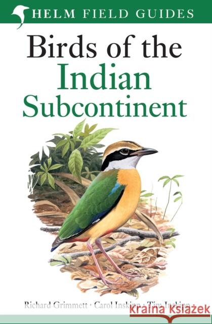 Birds of the Indian Subcontinent : India, Pakistan, Sri Lanka, Nepal, Bhutan, Bangladesh and the Maldives