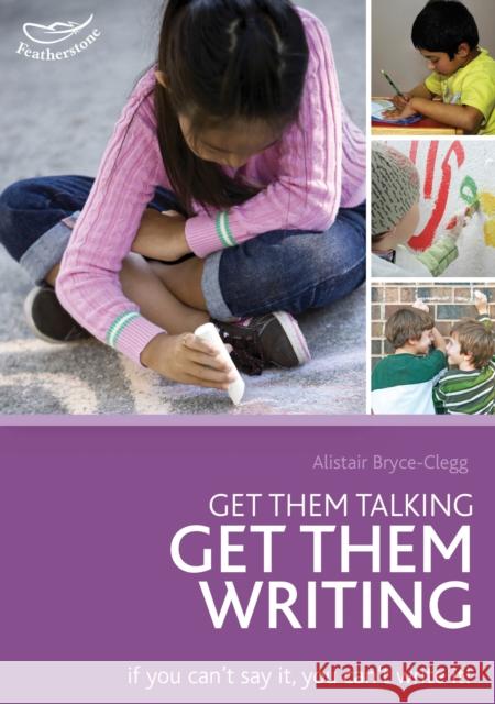 Get them talking - get them writing