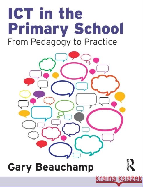 Ict in the Primary School: From Pedagogy to Practice