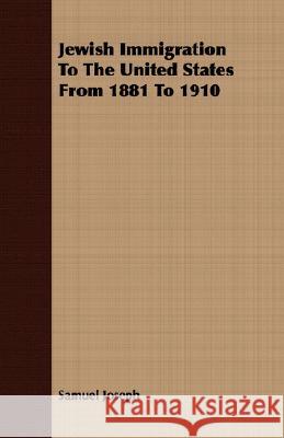 Jewish Immigration to the United States from 1881 to 1910