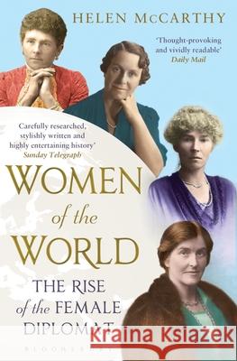Women of the World: The Rise of the Female Diplomat