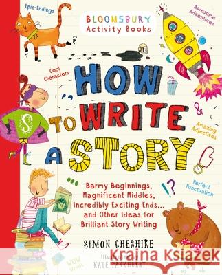 How to Write a Story: A brilliant and fun story writing book for all those learning at home