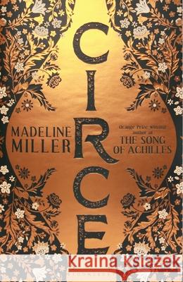 Circe: The stunning new anniversary edition from the author of international bestseller The Song of Achilles