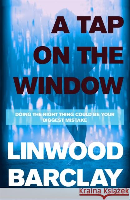 A Tap on the Window: An electrifying and unputdownable thriller from the international bestselling author