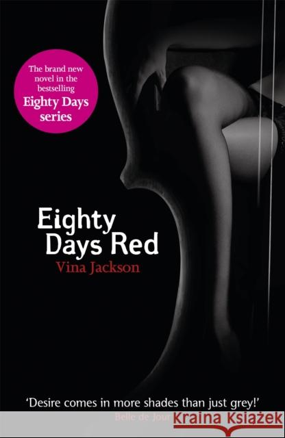 Eighty Days Red: The third pulse-racing and romantic novel in the series you need to read this summer