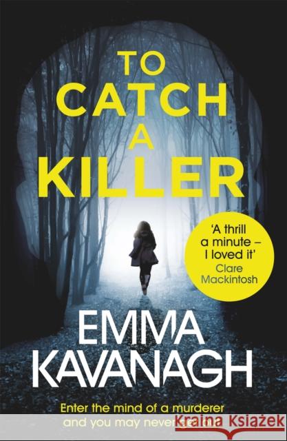 To Catch a Killer: Enter the mind of a murderer and you may never get out