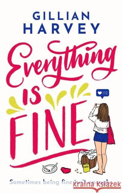 Everything is Fine: The funny, feel-good and uplifting page-turner you won't be able to put down!