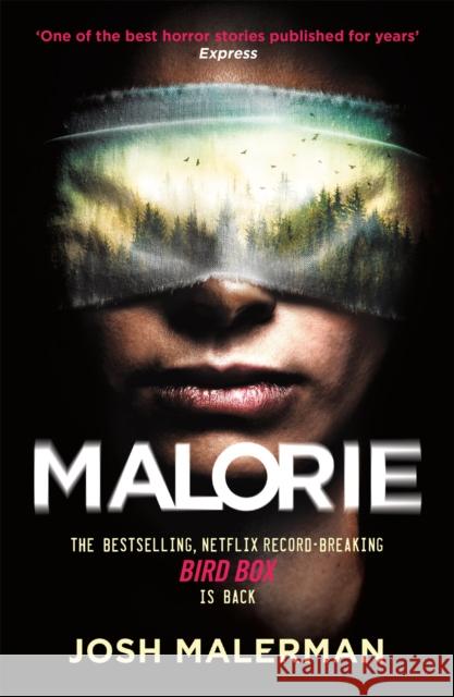 Malorie: 'One of the best horror stories published for years' (Express)