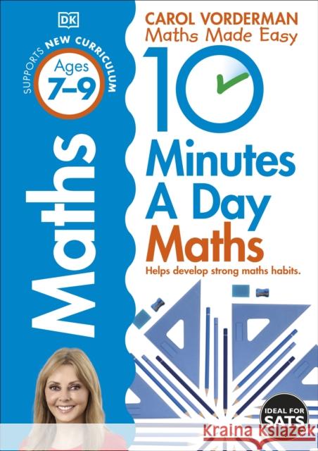 10 Minutes A Day Maths, Ages 7-9 (Key Stage 2): Supports the National Curriculum, Helps Develop Strong Maths Skills