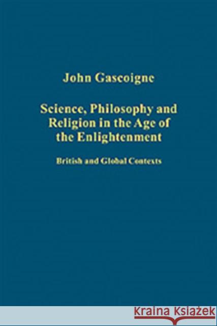 Science, Philosophy and Religion in the Age of the Enlightenment: British and Global Contexts