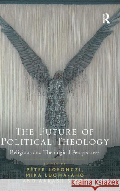 The Future of Political Theology: Religious and Theological Perspectives