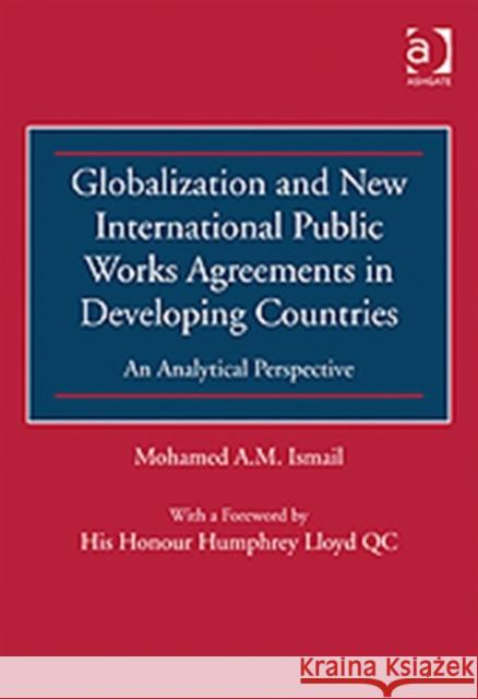 Globalization and New International Public Works Agreements in Developing Countries: An Analytical Perspective