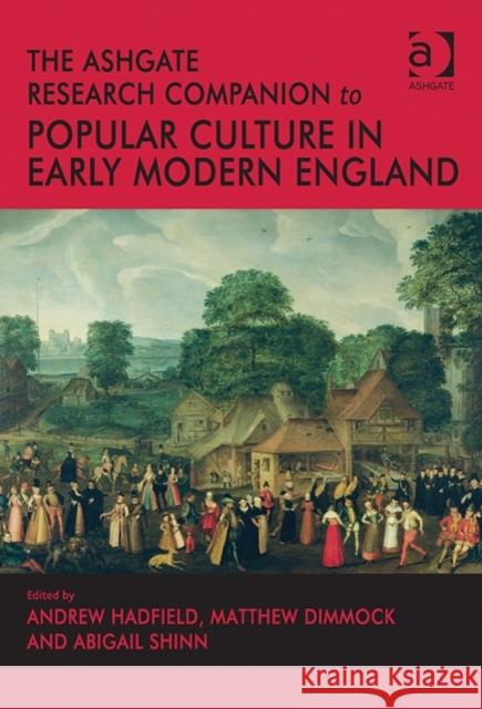 The Ashgate Research Companion to Popular Culture in Early Modern England