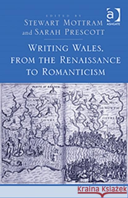 Writing Wales, from the Renaissance to Romanticism