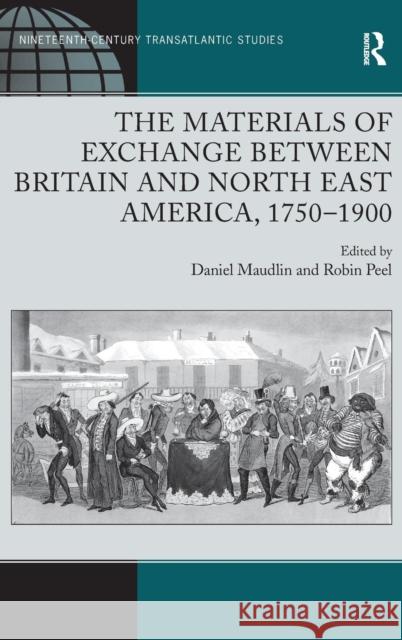 The Materials of Exchange between Britain and North East America, 1750-1900