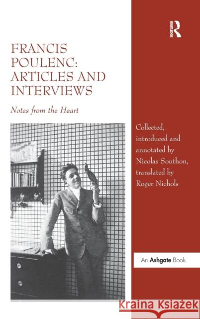 Francis Poulenc: Articles and Interviews: Notes from the Heart