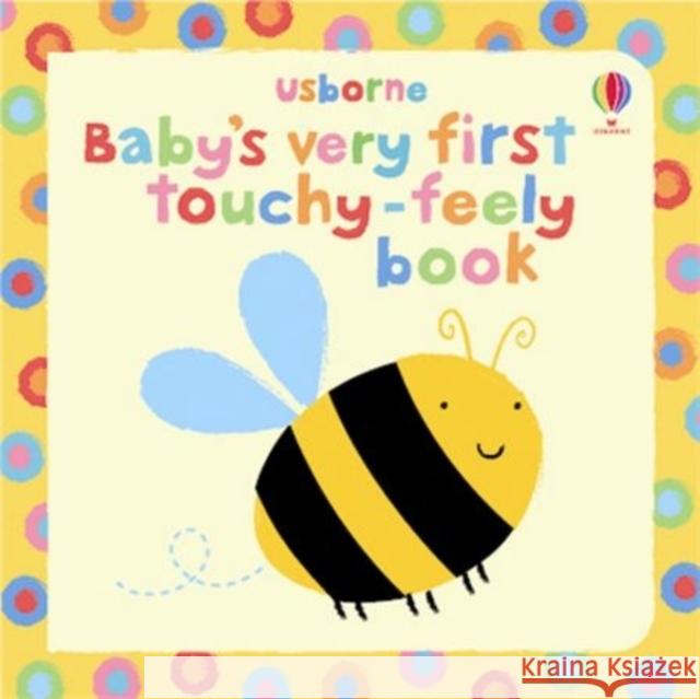 Baby's Very First Touchy-Feely Book