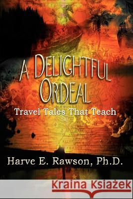 A Delightful Ordeal: Travel Tales That Teach